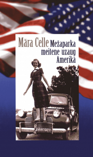 Mežaparka meitene uzauga Amerikā
